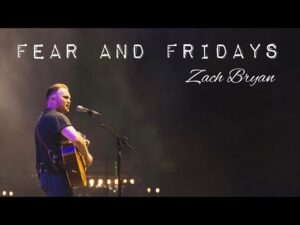 Fear & Fridays (Poem) Lyrics – Zach Bryan