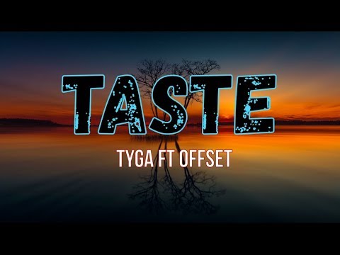 Taste Lyrics – Tyga & Offset