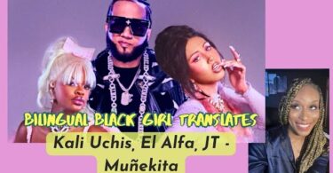 Muñekita Lyrics – Kali Uchis & El Alfa (English)