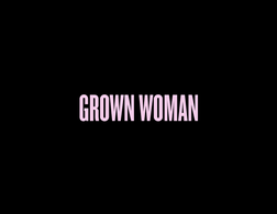 Grown Woman– Lyrics