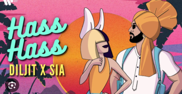 Hass Hass Lyrics – Diljit Dosanjh & Sia