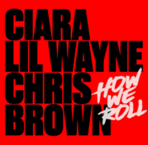 How We Roll (Remix) Lyrics – Ciara & Lil Wayne