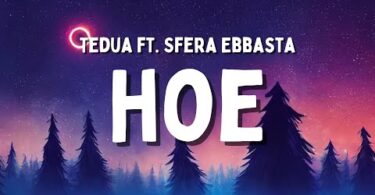 Hoe Lyrics – Tedua & Sfera Ebbasta