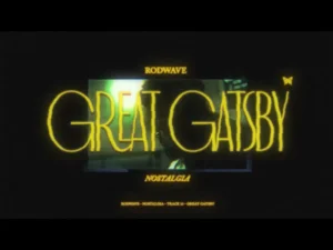 Great Gatsby Lyrics – Rod Wave