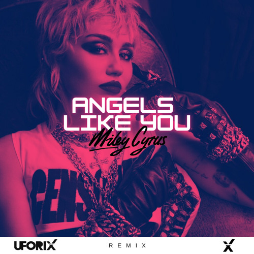 Angels Like You-Miley Cyrus