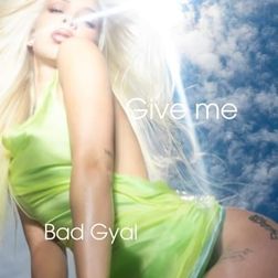 Give Me lYRICS by Bad Gyal
