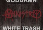 Goddamn White Trash lYRICS by Ministry