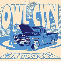 Car Trouble Lyrics by Owl City