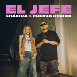 El Jefe lyrics by Shakira & Fuerza Regida