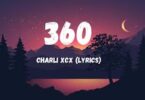 360 Lyrics By Charli XCX