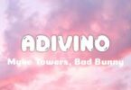 Adivino Lyrics.By Myke Towers & Bad Bunny