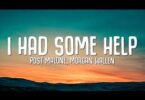 I Had Some Help Lyrics By Post Malone ft. Morgan Wallen