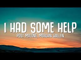 I Had Some Help Lyrics By Post Malone ft. Morgan Wallen