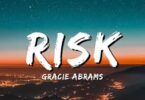 Risk Lyrics By Matias Gracie Abrams